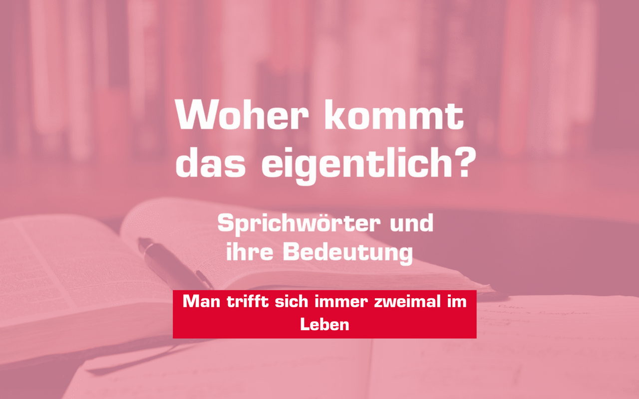 Woher Kommt Man Trifft Sich Immer Zweimal Im Leben Antenne Unna