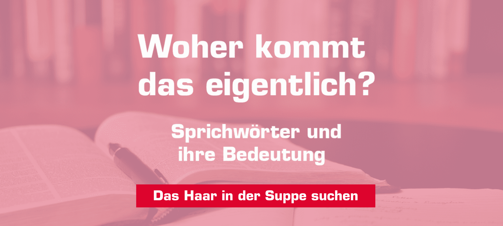 Woher kommt – "Das Haar in der Suppe suchen"?