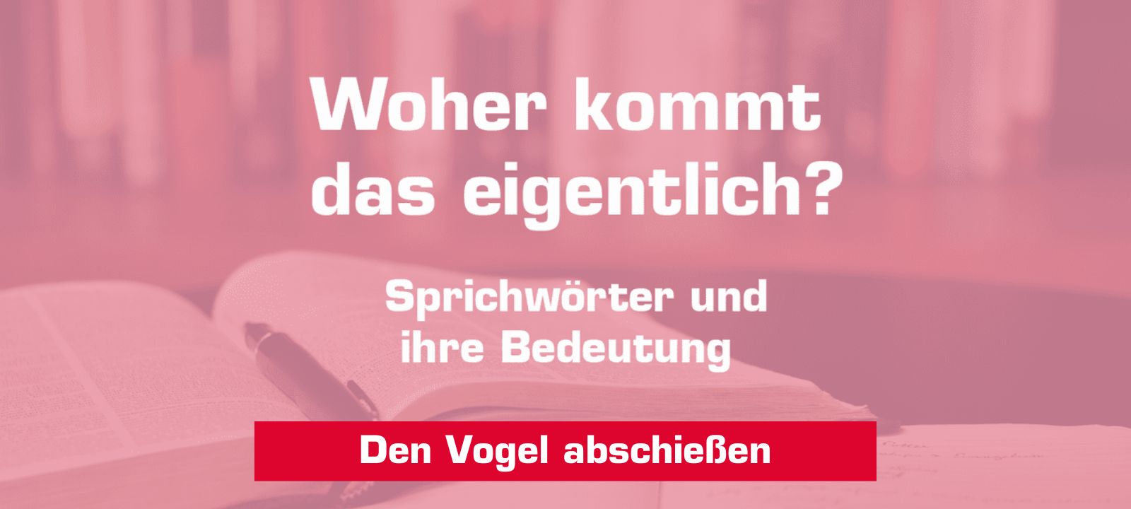 Woher kommt –"Den Vogel abschießen"?