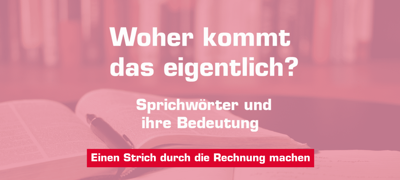 Woher kommt – "Einen Strich durch die Rechnung machen"?