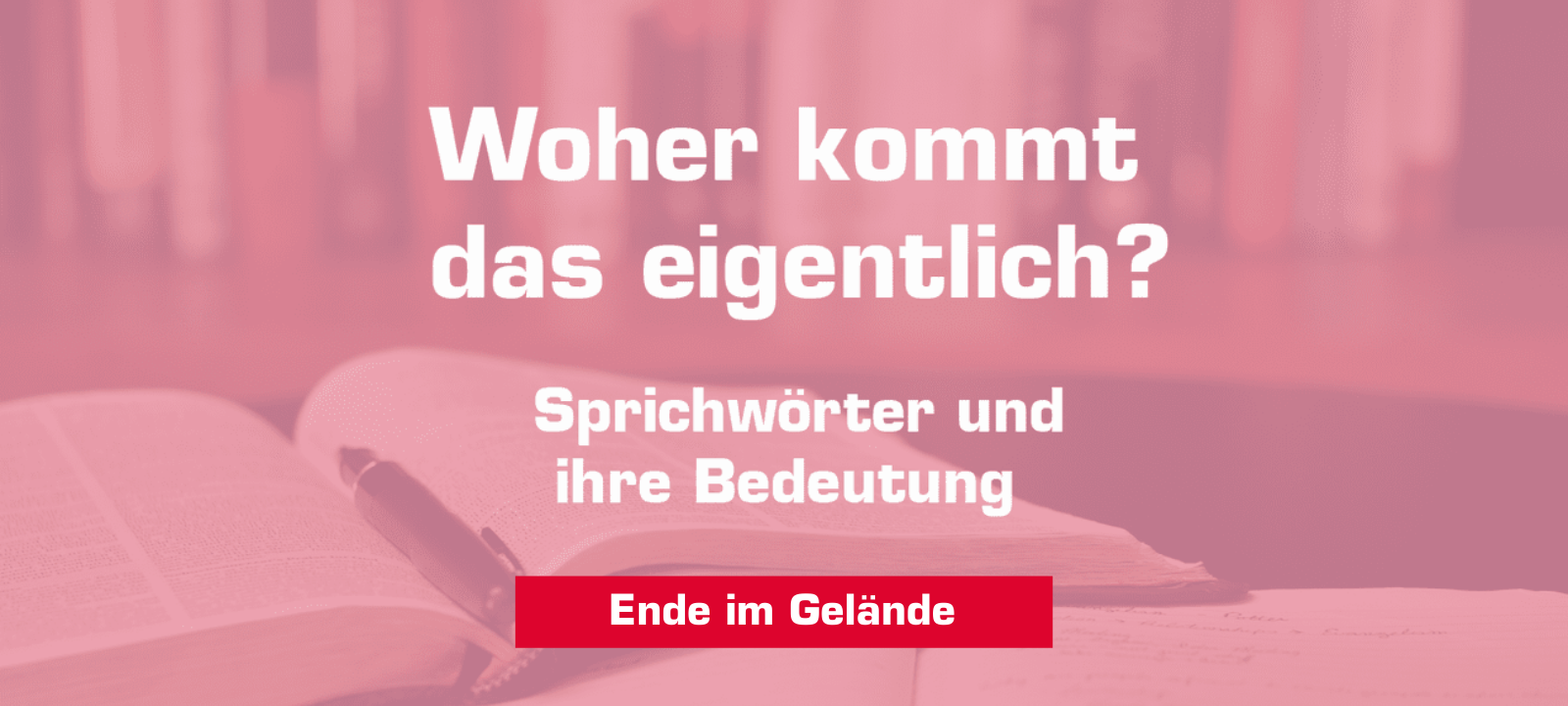 Woher kommt – "Ende im Gelände"?