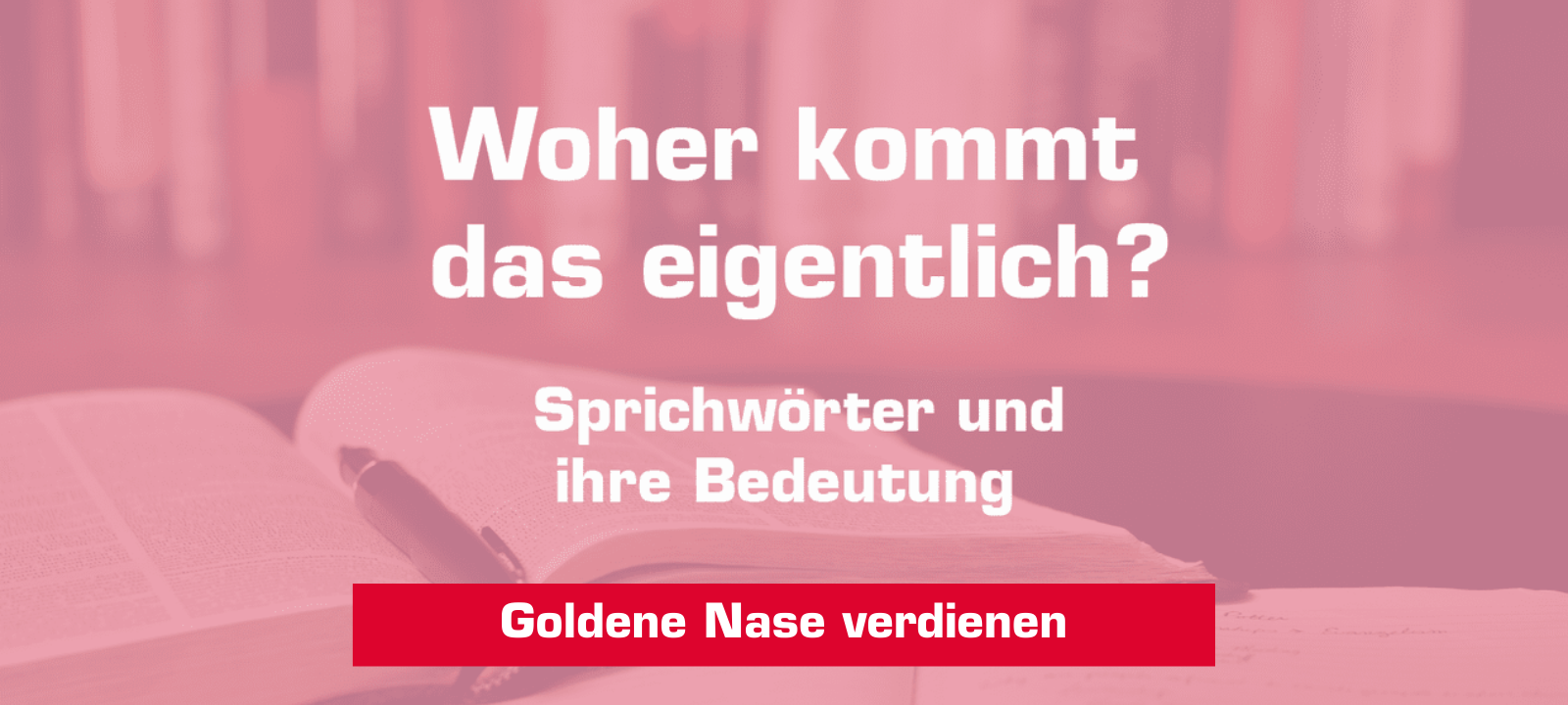 Woher kommt – "Goldene Nase verdienen"?