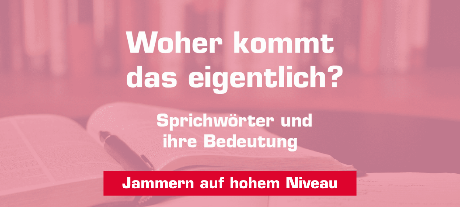 Woher kommt – "Jammern auf hohem Niveau"?