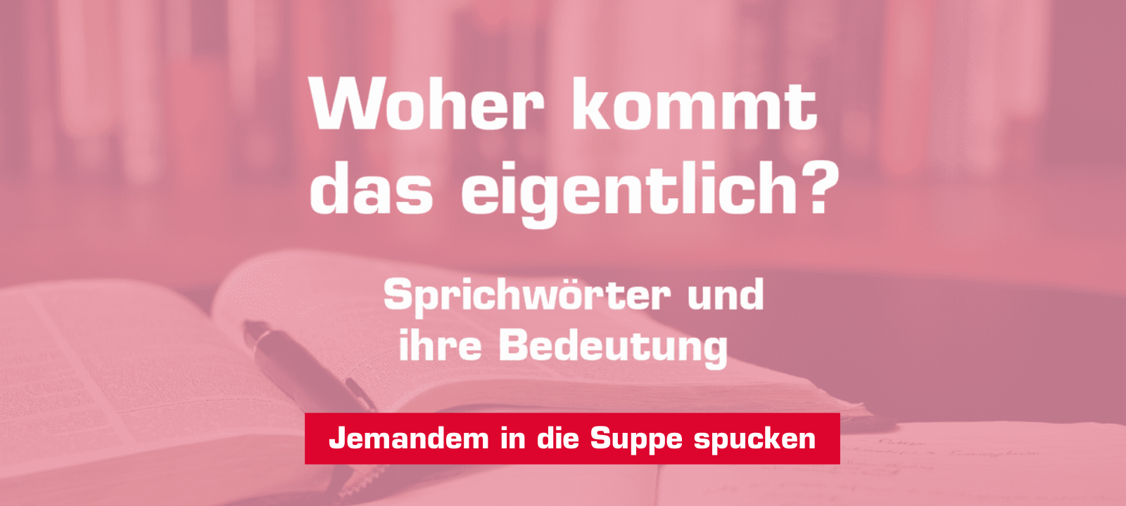 Woher kommt – "Jemandem in die Suppe spucken"?