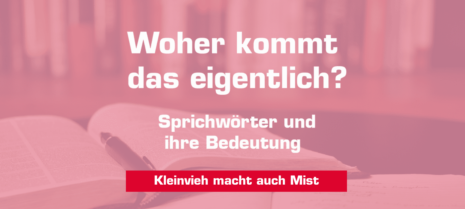 Woher kommt... "Kleinvieh macht auch Mist"?