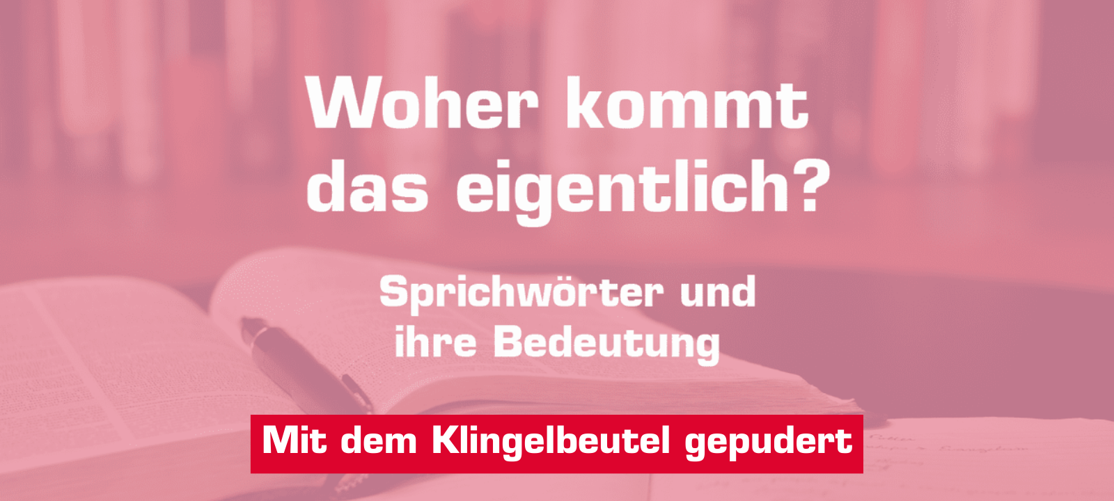 Woher kommt – "Mit dem Klingelbeutel gepudert"?