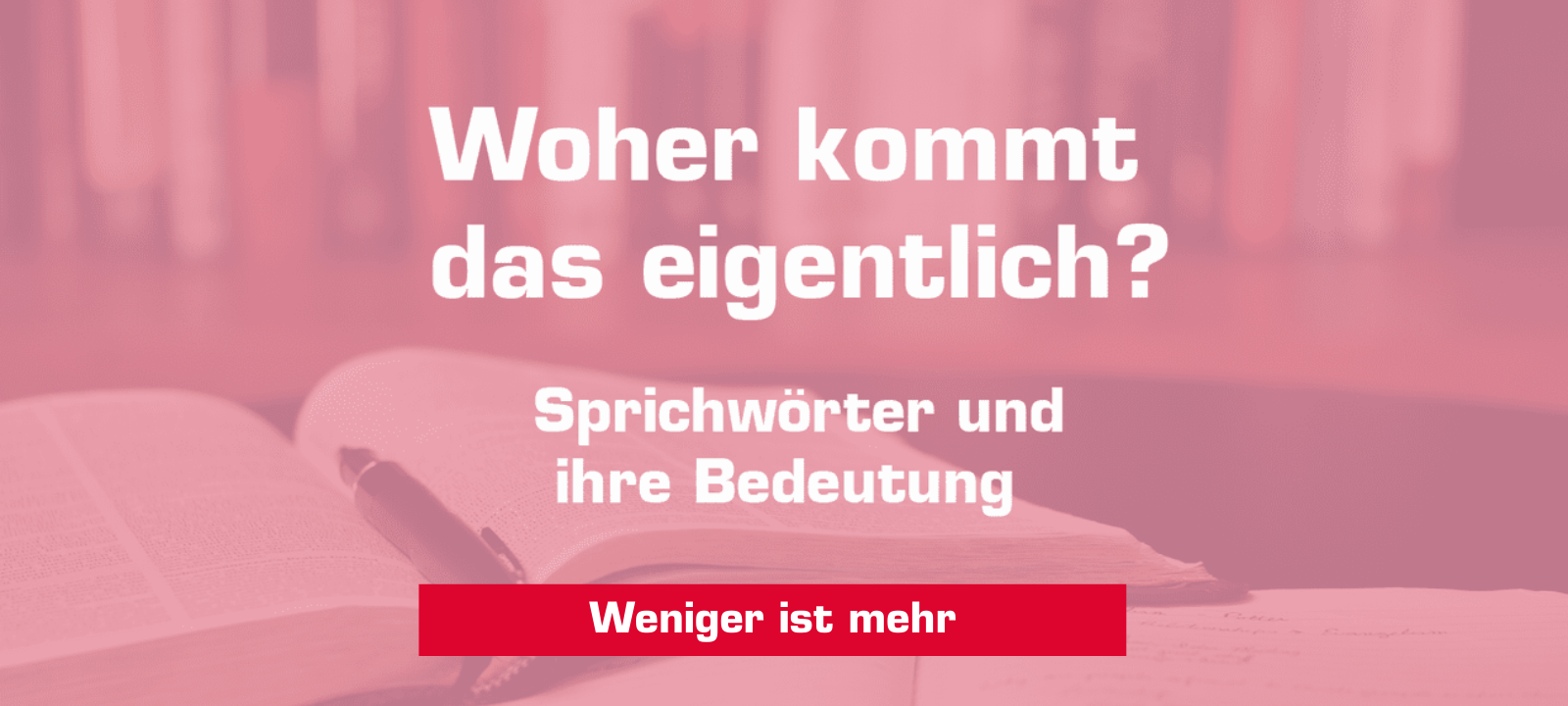 Woher kommt – "Weniger ist mehr"?
