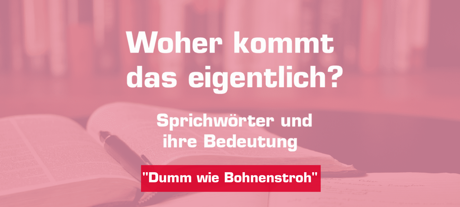 Woher kommt... So wie Dumm wie Bohnenstroh