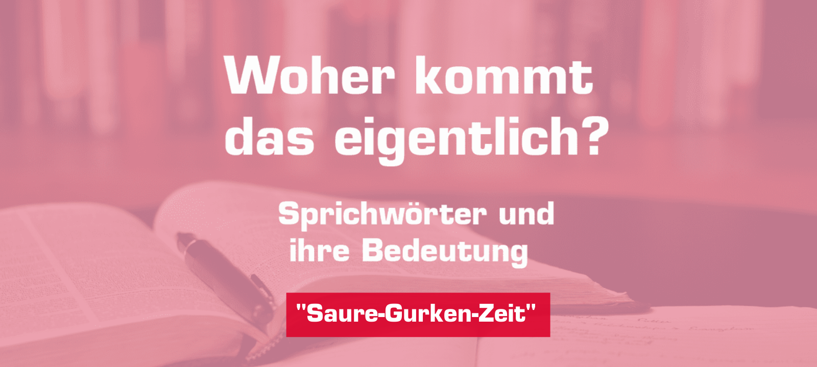 Woher kommt... Saure-Gurken-Zeit