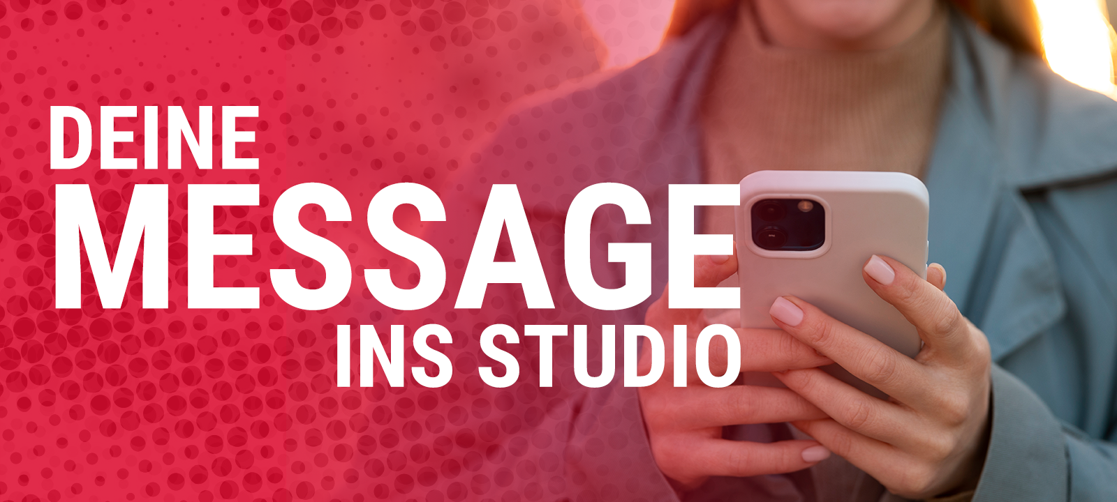 Message ins Studio