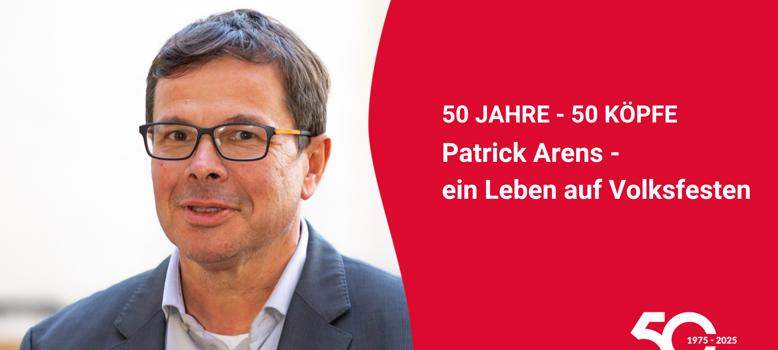50 Jahre, 50 Köpfe #40: Patrick Arens