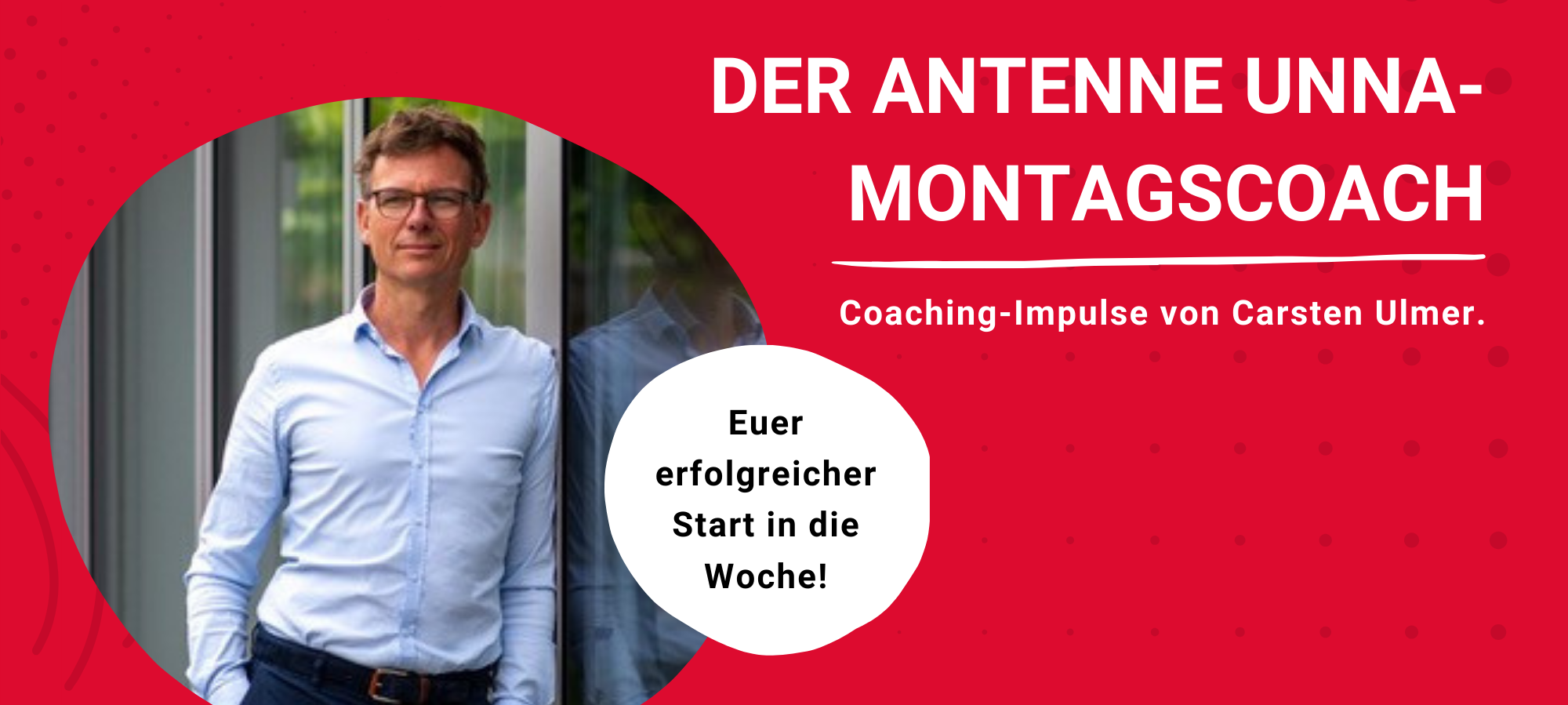 Der Antenne Unna-Montagscoach