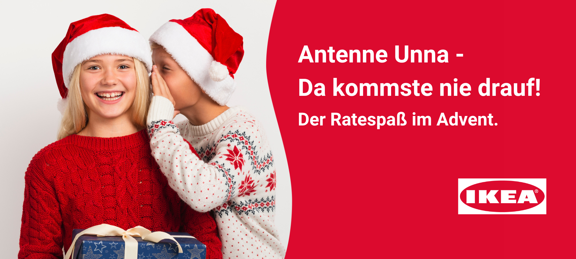 "Da kommste nie drauf"– Der andere Adventskalender von Antenne Unna! Dieser Advent wird witzig, knifflig und voller Überraschungen! Freut euch auf 24 Tage puren Rätselspaß mit den originellen Tipps unserer Kids.